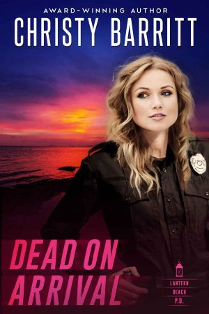 [Lantern Beach P.D. 04] • Dead on Arrival (Lantern Beach P.D. Book 4)